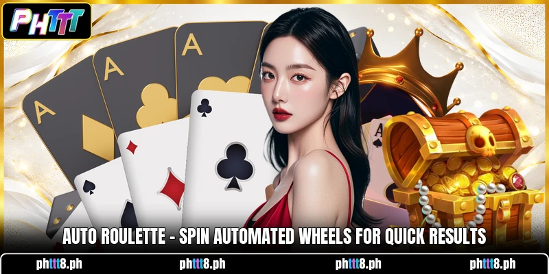 Auto Roulette - Spin Automated Wheels For Quick Results