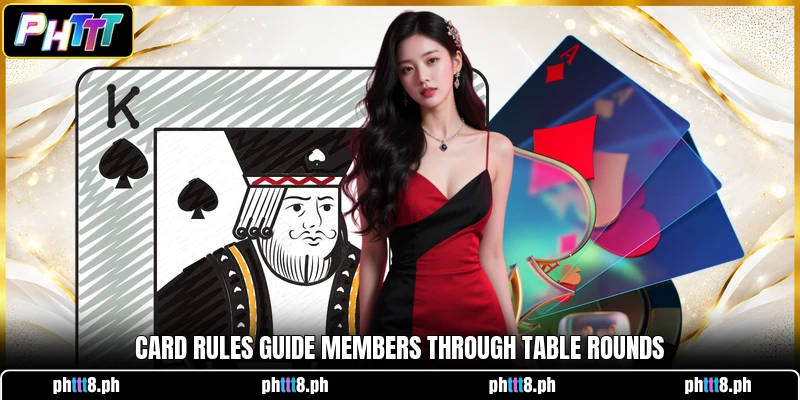 Card rules guide members through table rounds