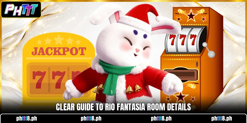 Clear guide to Rio Fantasia room details