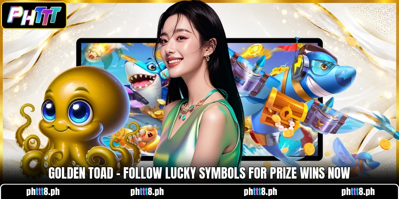 Golden Toad - Follow Lucky Symbols For Prize Wins Now