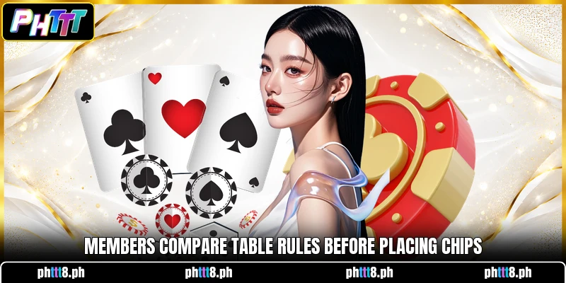 Members compare table rules before placing chips