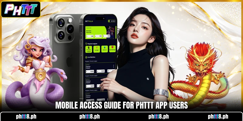 Mobile access guide for PHTTT app users