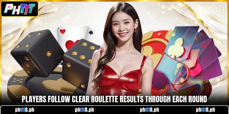 Players follow clear roulette results through each round