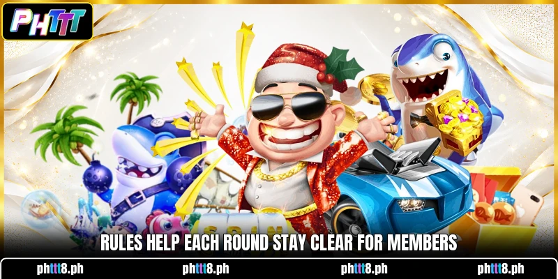 Rules help each round stay clear for members Rules help each round stay clear for members