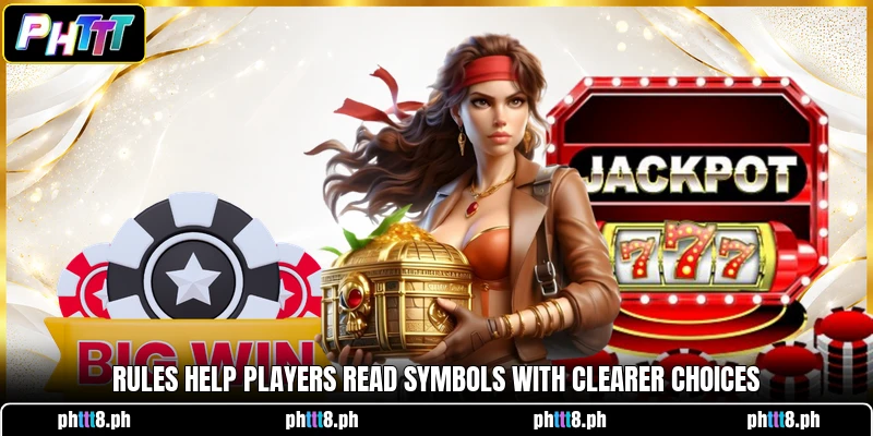 Rules help players read symbols with clearer choices Rules help players read symbols with clearer choices