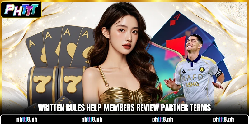 Written rules help members review partner terms Written rules help members review partner terms